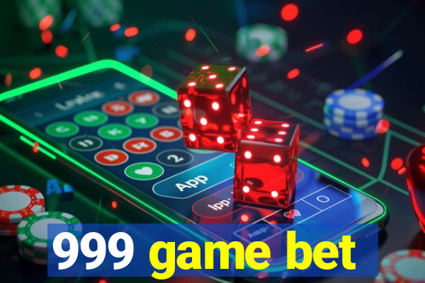 999 game bet